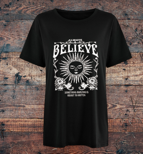 Always Believe | T-shirt